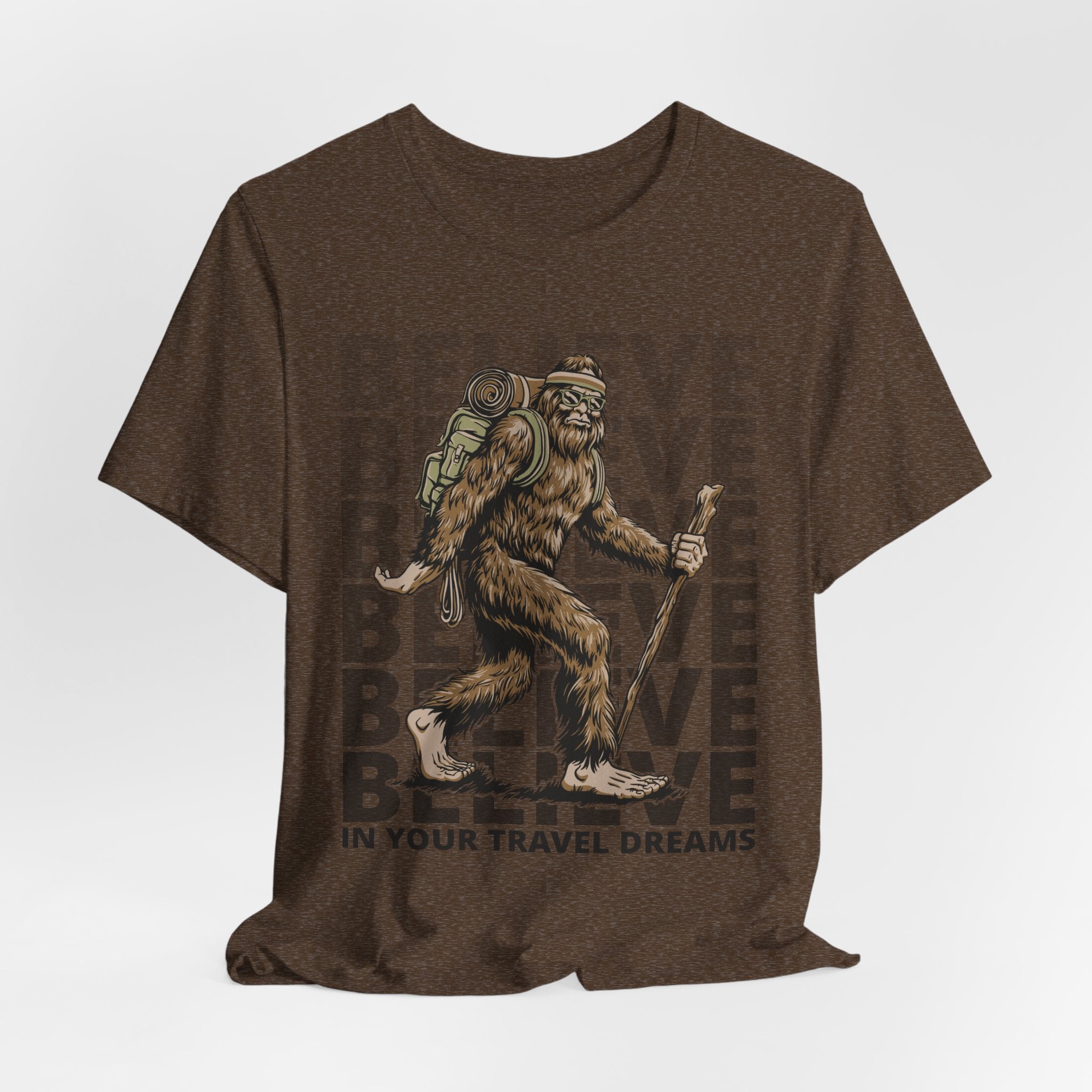 Believe In Your (Big) Travel Dreams Sasquatch T-Shirt