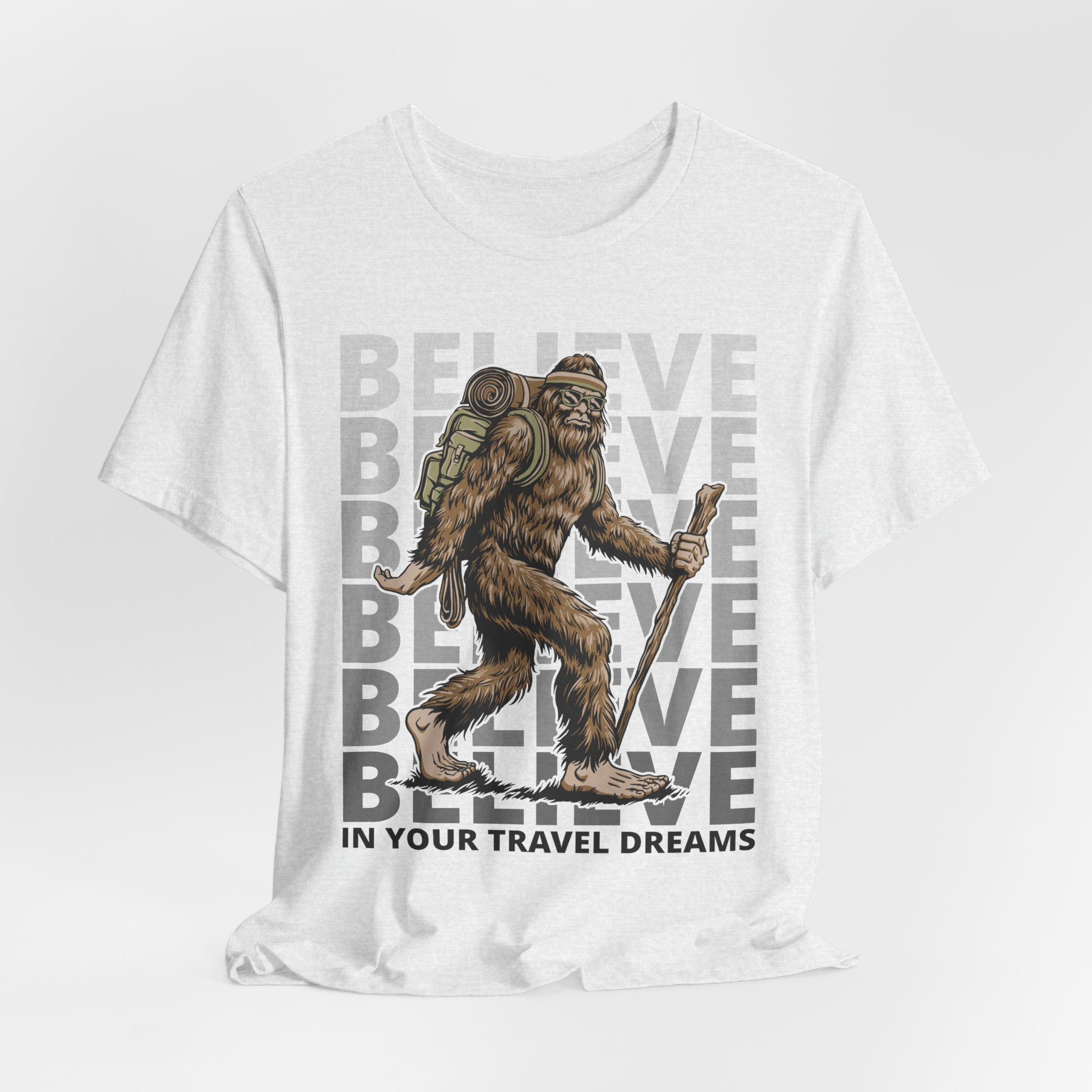 Believe In Your (Big) Travel Dreams Sasquatch T-Shirt