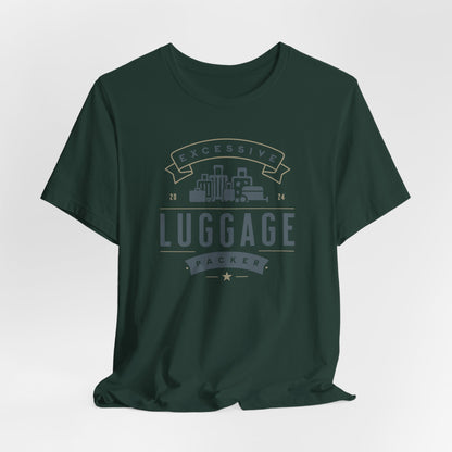 Excessive Luggage Packer T-Shirt