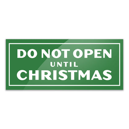 "Do Not Open Until Christmas" Sticker